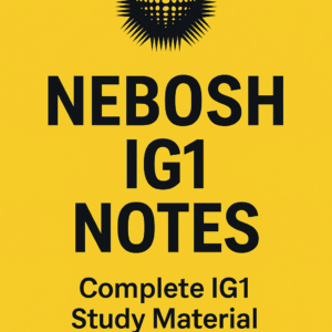NEBOSH IG1 Revision Notes (PDF) | Study Smart, Pass Fast